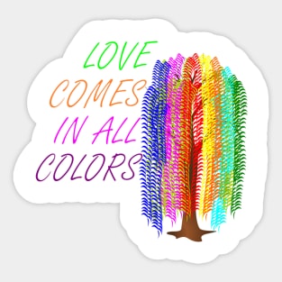 Love Comes In All Colors Sticker